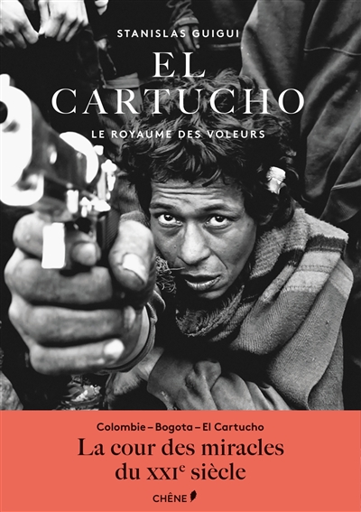 El Cartucho : le royaume des voleurs