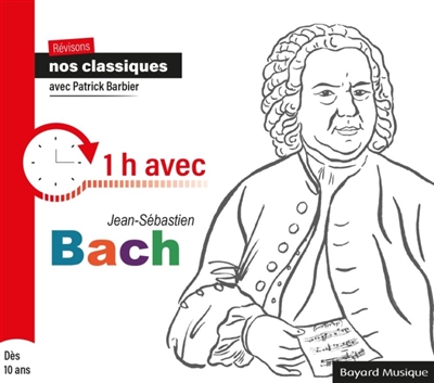 Révisons nos classiques : 1h avec Jean-Sébastien Bach