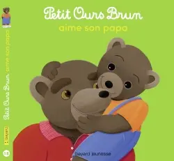Petit Ours Brun aime son papa