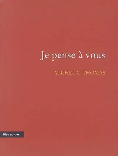 Je pense à vous : récit