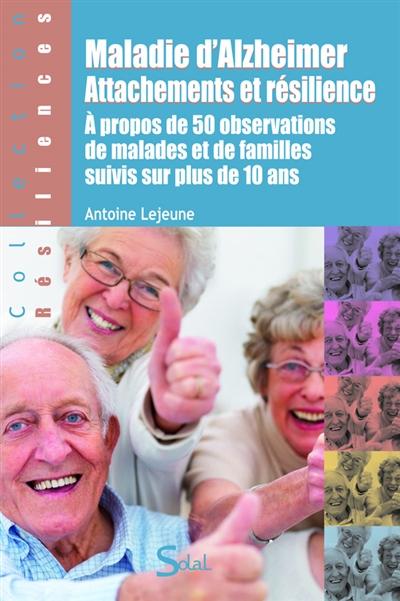 Maladie d'Alzheimer : attachements et résiliences