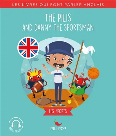 The Pilis and Danny the sportsman : les sports