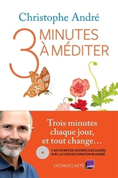 3 minutes à méditer - Christophe André