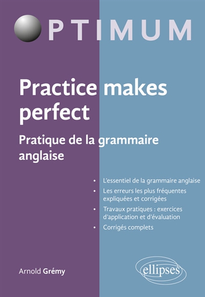 Practice makes perfect : pratique de la grammaire anglaise