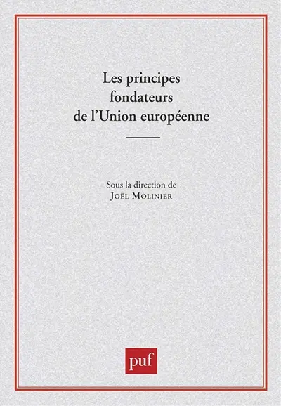 Les principes fondateurs de l'Union européenne