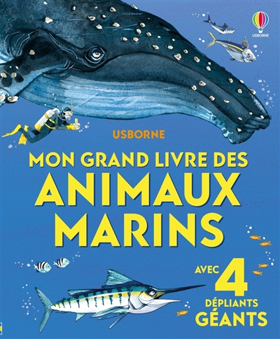 Mon livre des gros animaux marins : et d'autres plus petits...