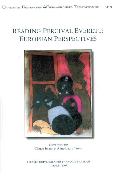 Reading Percival Everett, European perspectives : symposium de Tours, 2002, JE 2450, Cercle d'études afro-américaines