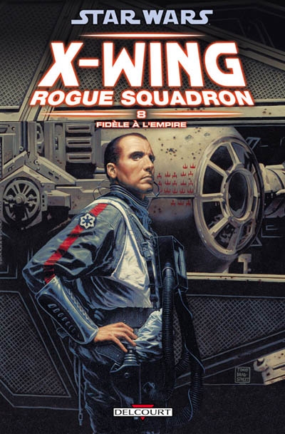 Star Wars : X-Wing, Rogue squadron. Vol. 8. Fidèle à l'Empire