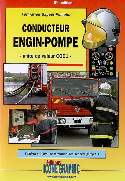 Conducteur engin-pompe : formation sapeur-pompier : unité de valeur COD1