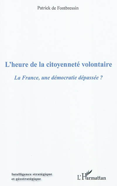 L'heure de la citoyenneté volontaire : la France, une démocratie dépassée ?