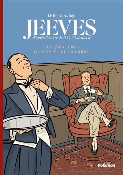 Jeeves & Bertie. Les aventures d'un valet de chambre