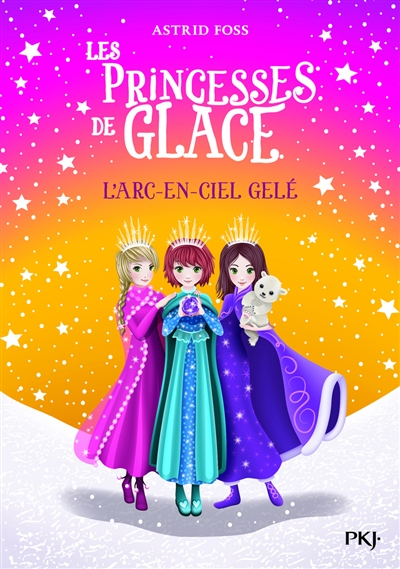 Les princesses de glace. Vol. 3. L'arc-en-ciel gelé
