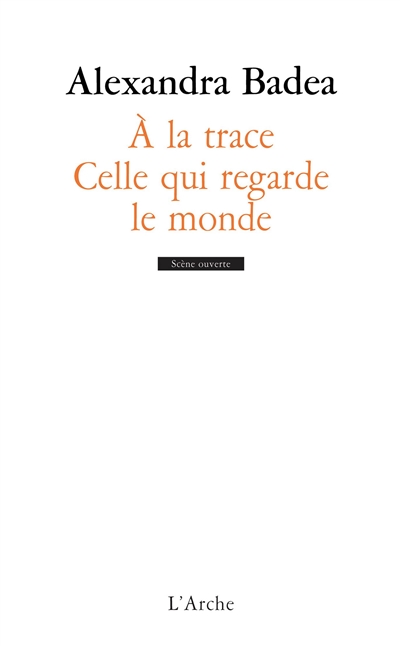 A la trace. Celle qui regarde le monde