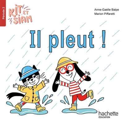 Kit et Siam, tome 2 : Il pleut !