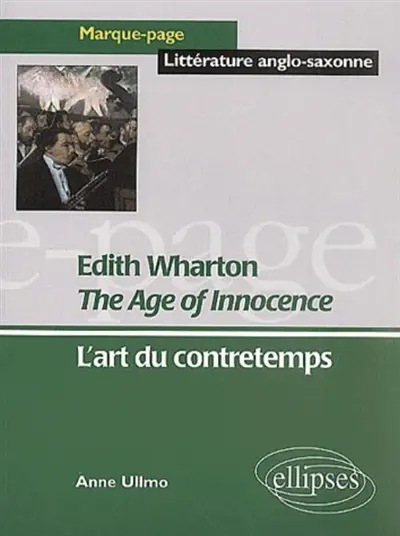 Edith Wharton, The age of innocence : l'art du contretemps