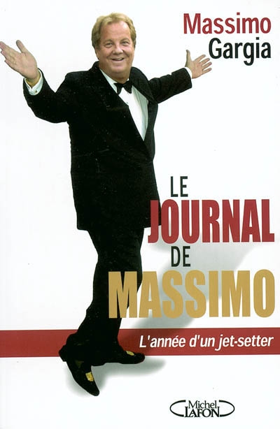 Le journal de Massimo : l'année d'un jet-setter