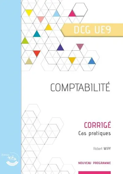 Comptabilité, DCG UE9 : corrigé Comptabilité, DCG UE9 : corrigé