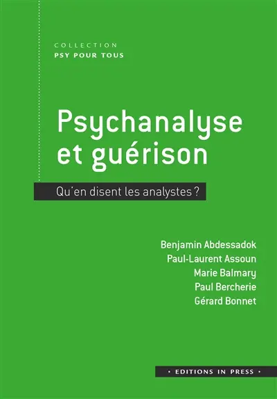 Psychanalyse et guérison : qu'en disent les analystes ? Psychanalyse et guérison : qu'en disent les analystes ?