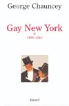 Gay New York. Vol. 1. 1890-1940