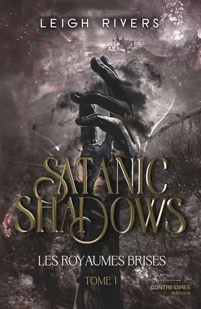 Les royaumes brisés. Satanic shadows