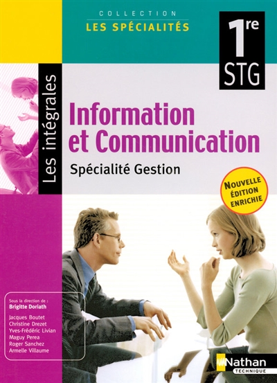 Information et communication, 1re STG, spécialité gestion : manuel élève