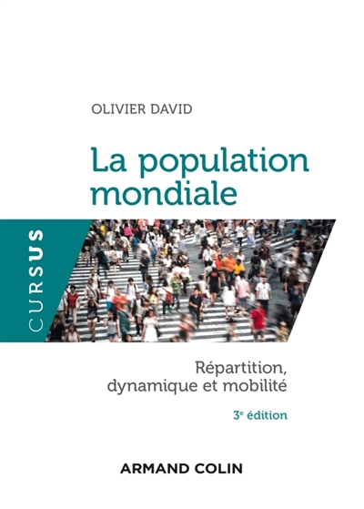La population mondiale : répartition, dynamique et mobilité