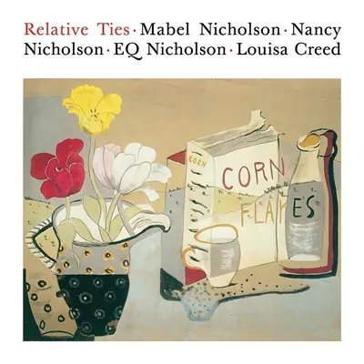 Relative ties : Mabel Nicholson, Nancy Nicholson, EQ Nicholson and Louisa Creed : exhibition, Cambridge, Murray Edwards College, from March to September 2026