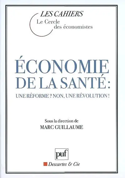 Economie de la santé : une réforme ? Non, une révolution !