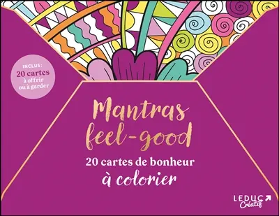 Mantras feel-good : 20 cartes de bonheur à colorier