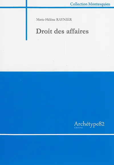 Droit des affaires : droit commercial général (commerçants et activités professionnelles)