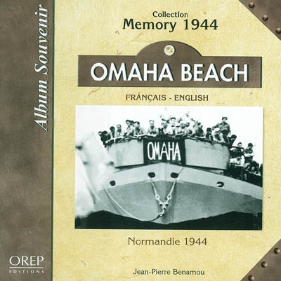 Omaha beach : Normandie 1944, album souvenir