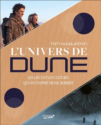 L'univers de Dune : les lieux et les cultures qui ont inspiré Frank Herbert