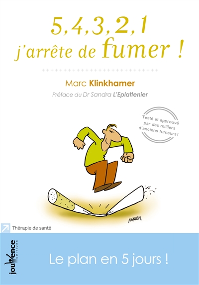 5, 4, 3, 2, 1 j'arrête de fumer ! : le plan en 5 jours !