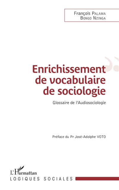 Enrichissement de vocabulaire de sociologie : glossaire de l'audiosociologie