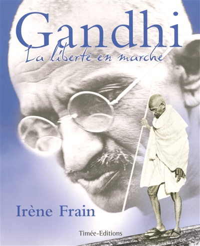 Gandhi, la liberté en marche