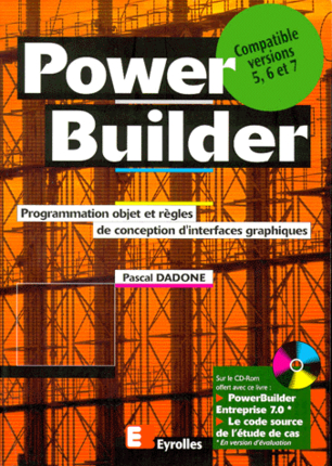 Power builder : programmation objet et règles de conception d'interfaces graphiques