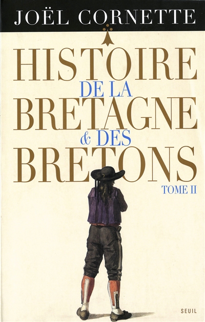 Histoire de la Bretagne et des Bretons. Vol. 2