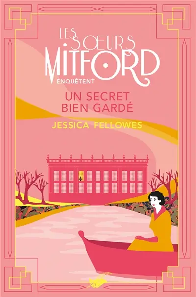 Les soeurs Mitford enquêtent. Un secret bien gardé