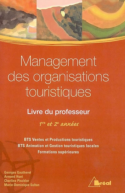 Management des organisations touristiques : livre du professeur : 1re et 2e années