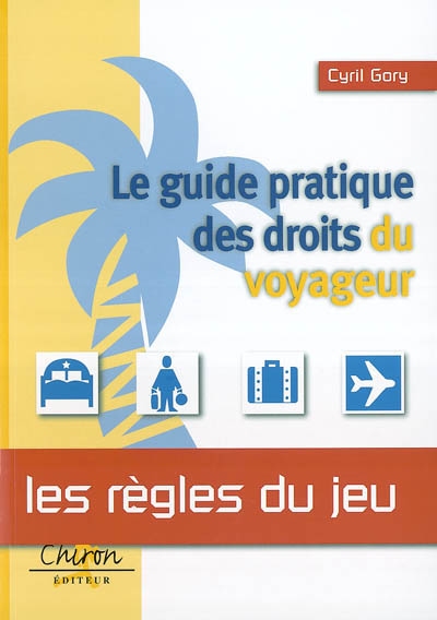 Le guide pratique des droits du voyageur
