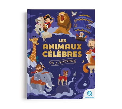 Les animaux célèbres de l'histoire