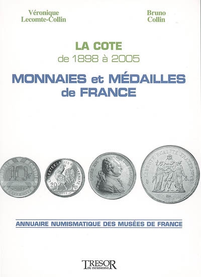 Monnaies et médailles de France : la cote de 1898 à 2005
