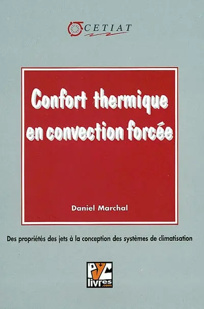 Confort thermique en convection forcée : des propriétés des jets à la conception des systèmes de climatisation