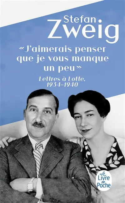 J'aimerais penser que je vous manque un peu : lettres à Lotte, 1934-1940