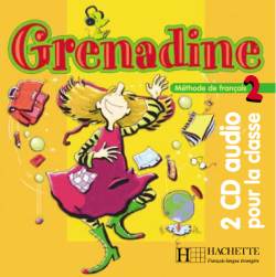 Grenadine, méthode de français pour les enfants niveau 2 : CD audio classe