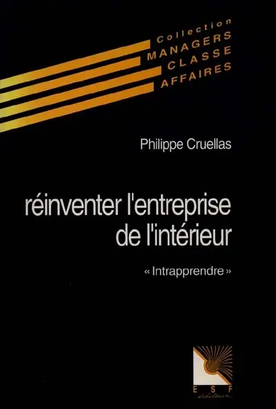 Réinventer l'entreprise de l'intérieur