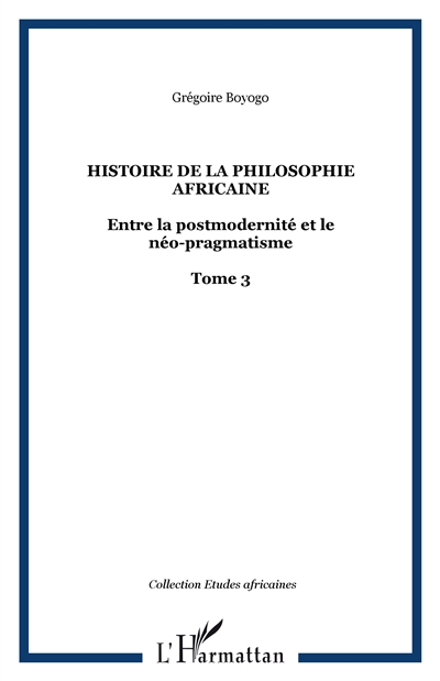 Histoire de la philosophie africaine : entre la postmodernité et le néo-pragmatisme