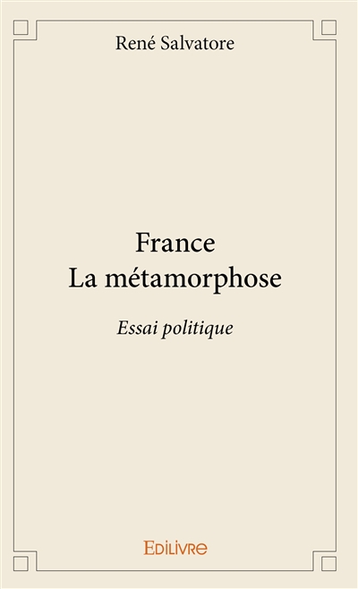 France la métamorphose :...