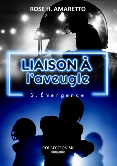 Liaison à l'aveugle. Vol. 2. Emergence