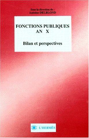 Fonctions publiques an X : bilan et perspectives